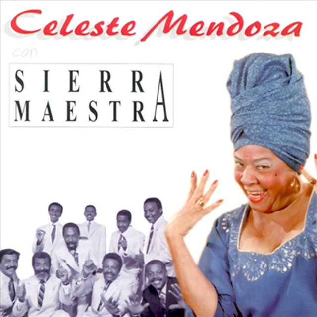 Celeste Mendoza Con Sierra Maestra (Remasterizado) (with Sierra Maestra) cover art