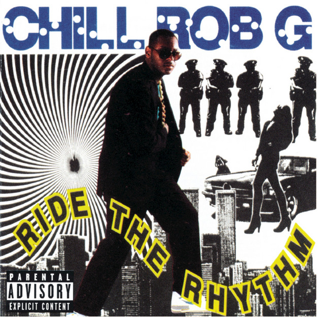 Ride The Rhythm - Album by Chill Rob G. | Spotify