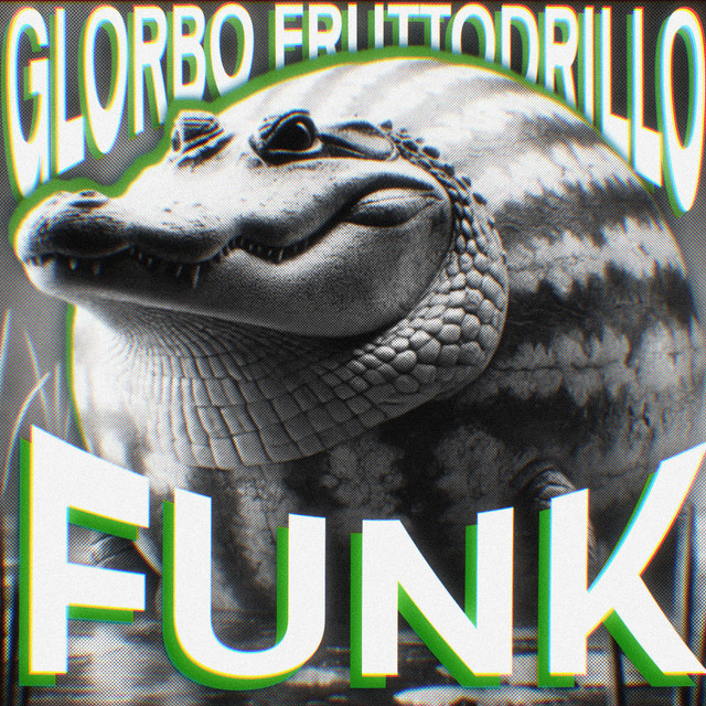 Glorbo Fruttodrillo FUNK - OVER SLOWED