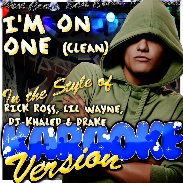 I'm On One (Clean) [In the Style of Rick Ross, Lil Wayne, DJ
