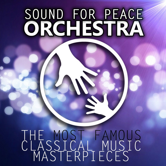 The Most Famous Classical Music Masterpieces Album By Sound For Peace 