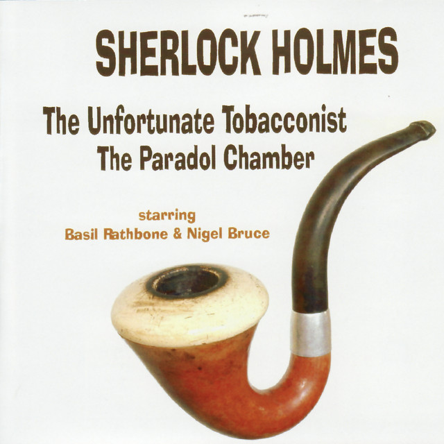 Sherlock Holmes - The Unfortunate Tobacconist / The Paradol Chamber cover art