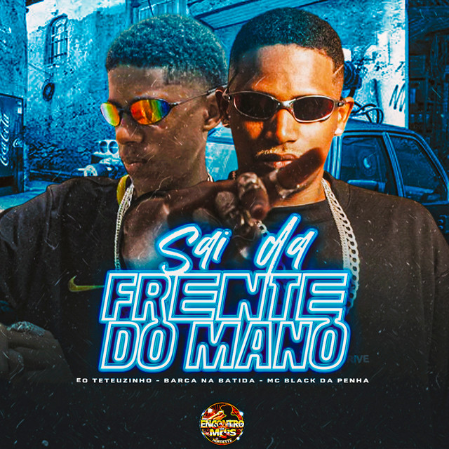 Sai da Frente do Mano