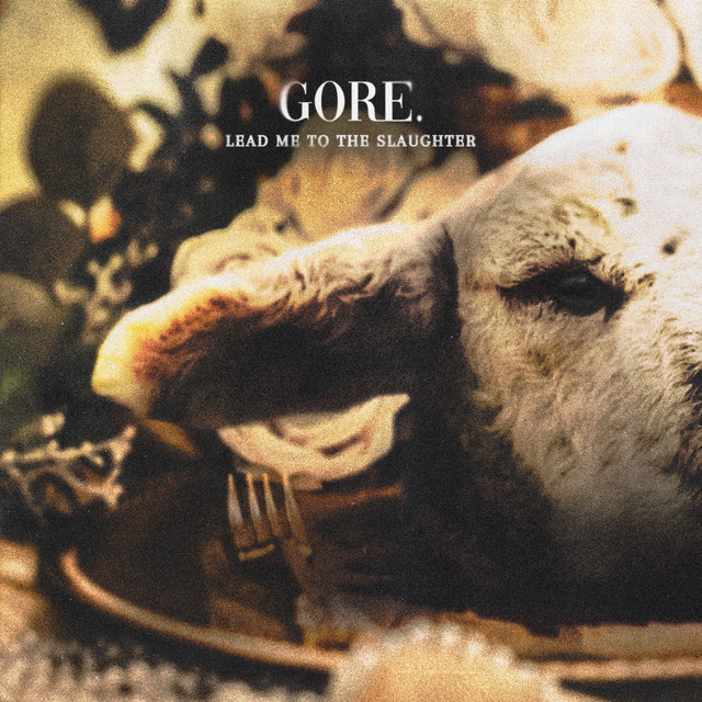 Lead Me To The Slaughter - Single by Gore. | Spotify