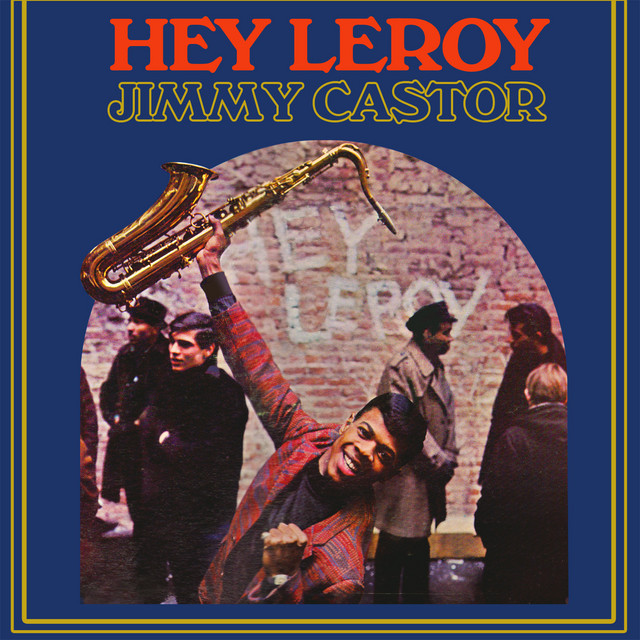 Hey Leroy, Your Mama's Calling You - song and lyrics by Jimmy