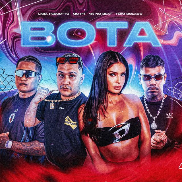 MC PR, MK no Beat, Teko Bolado, Lígia Pessotto – BOTA