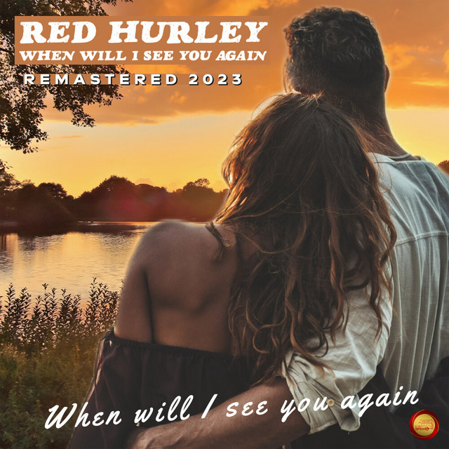 When Will I See You Again (Remastered 2023) - Single by Red Hurley ...