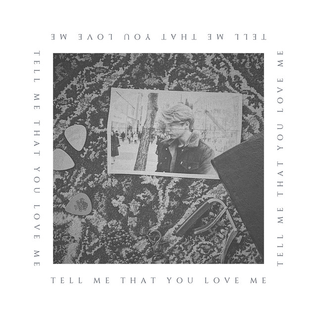 TELL ME THAT YOU LOVE ME cover
