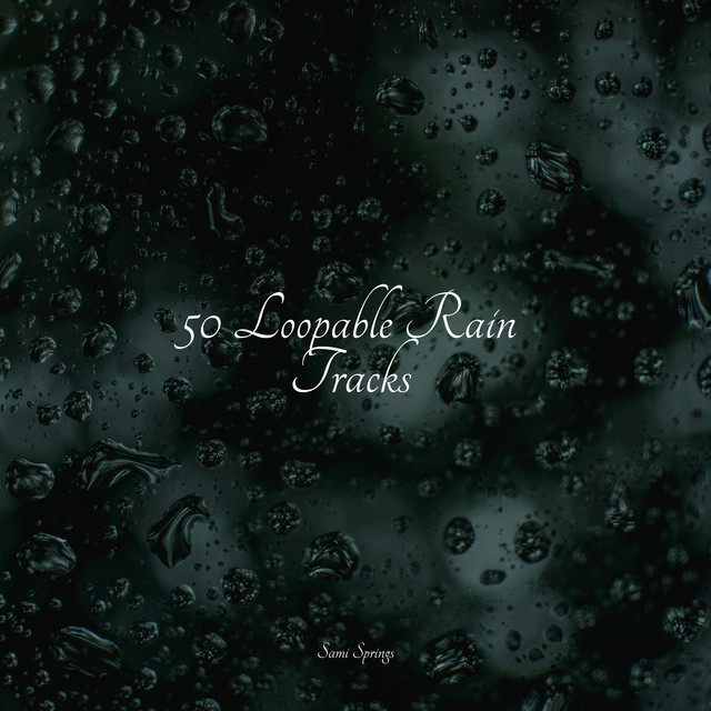 50 Soothing Rain Sounds - Album by Deep Sleep Music Academy | Spotify