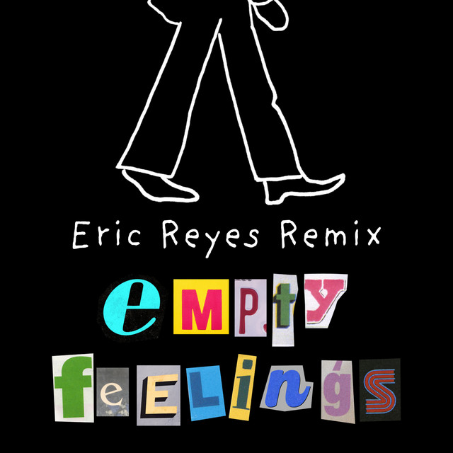 Empty Feelings - Eric Reyes Remix