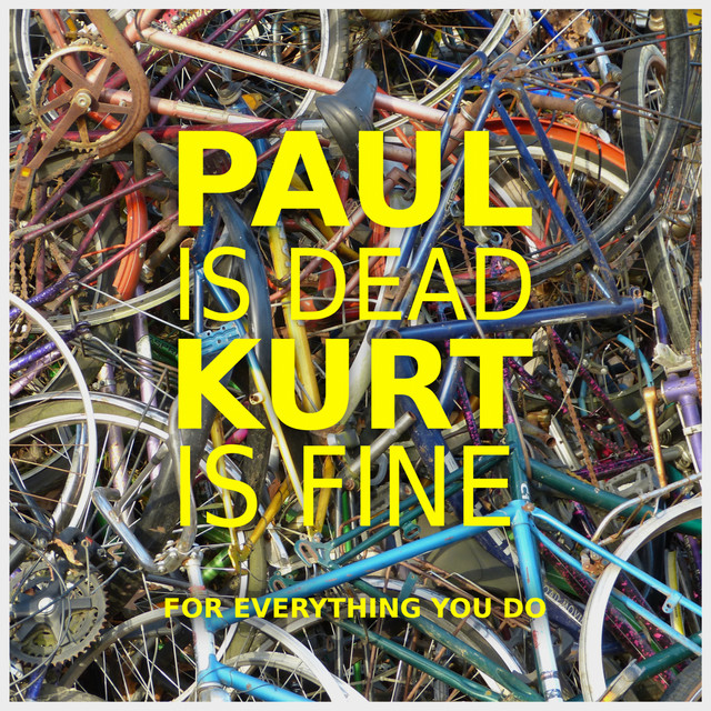 Paul Is Dead Kurt Is Fine
