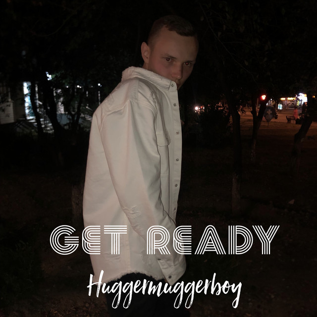 Cover art: Get Ready — Huggermuggerboy