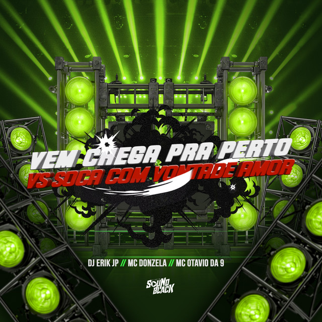 Vem Chega pra Perto Vs Soca Com Vontade Amor