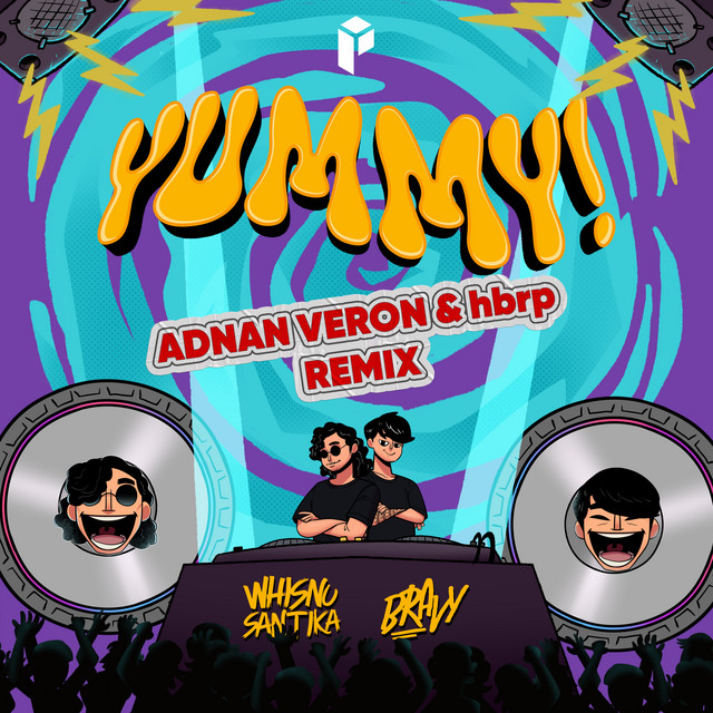 Yummy - Adnan Veron & hbrp Remix