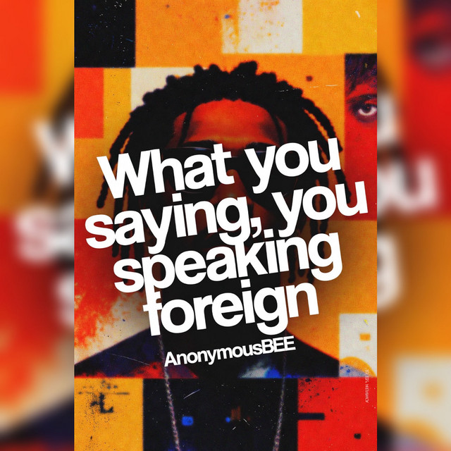 What you saying, you speaking foreign - Amapiano