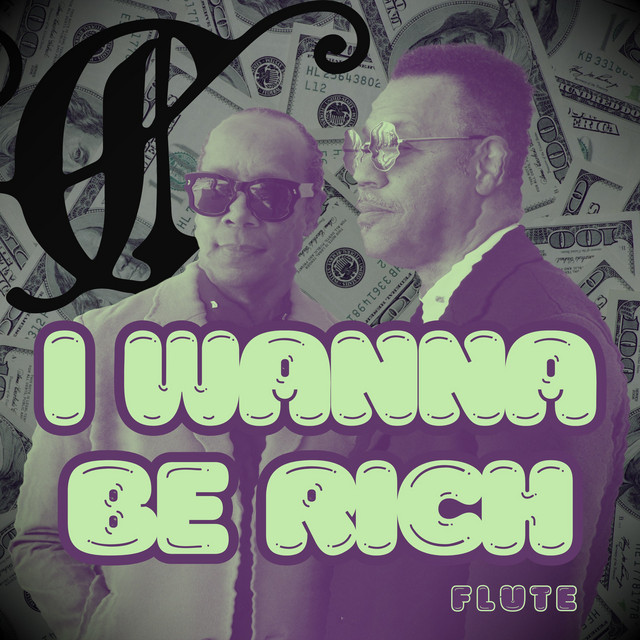I Wanna Be Rich (Flute Radio Edit)