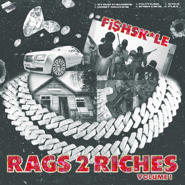RAGS 2 RICHES VOLUME 1 - EP by Fi$HSK*LE | Spotify