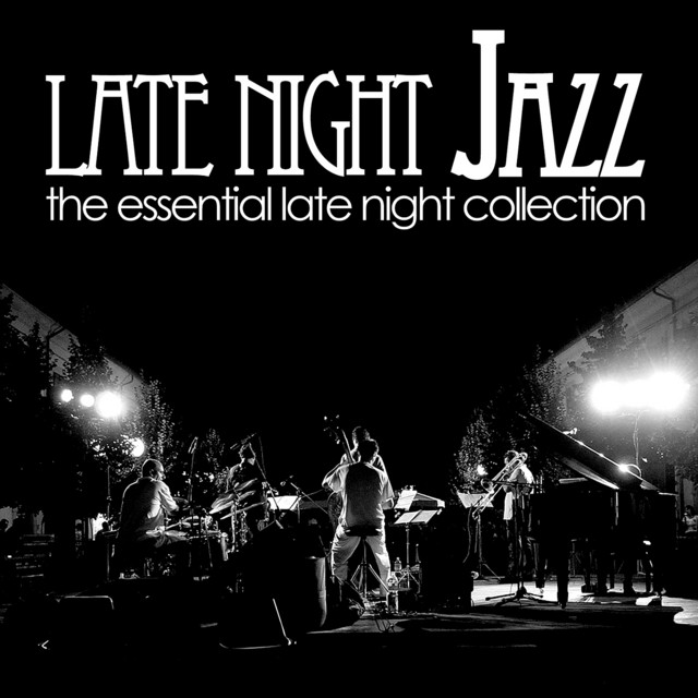 Late Night Jazz - Compilation by Various Artists | Spotify