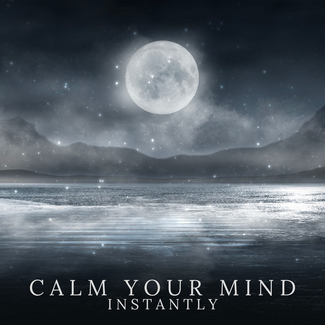 Calm Your Mind Instantly: No More Insomnia and Relaxing Sleep Therapy