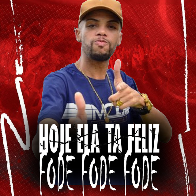 HOJE ELA TA FELIZ FODE FODE FODE