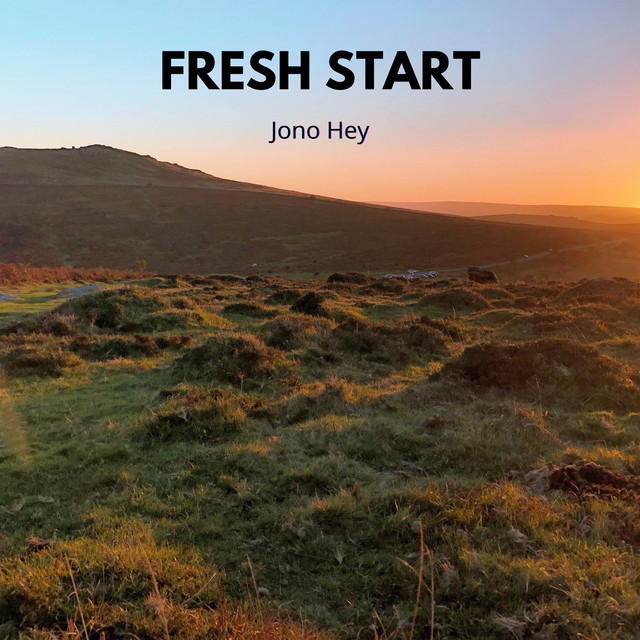 Fresh Start - Album by Jono Hey | Spotify