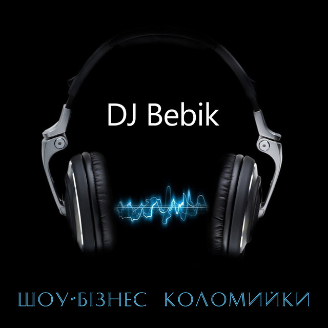 Обкладинка: Шоу-бізнес коломийки — DJ Bebik