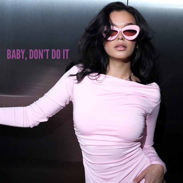 BABY, DON'T DO IT