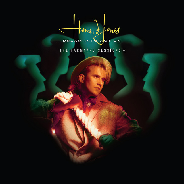 Dream Into Action: The Farmyard Sessions + - Album by Howard Jones