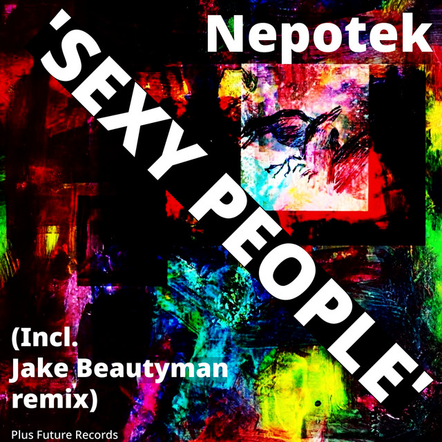 Sexy People - Jake Beautyman's Dangerous Remix cover art