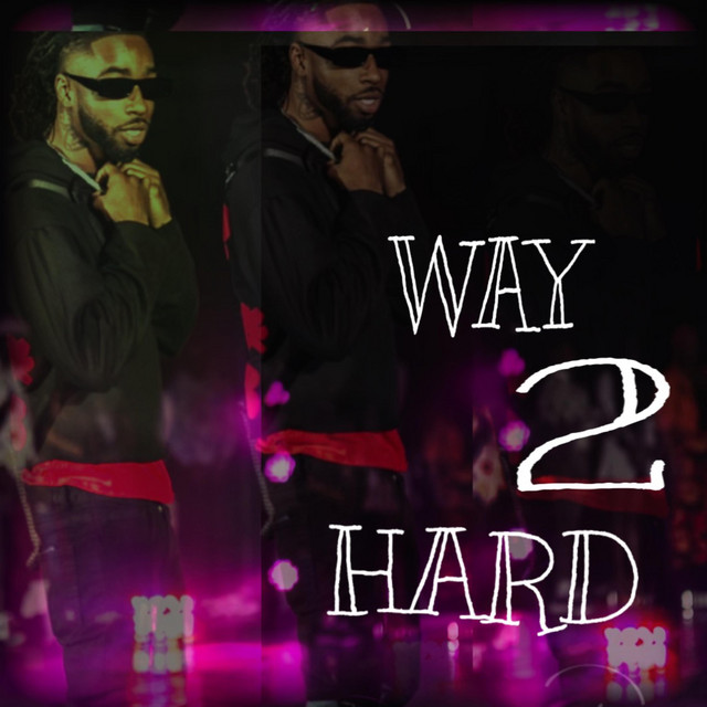 WAY 2 HARD - Album by Blocc Ballout | Spotify