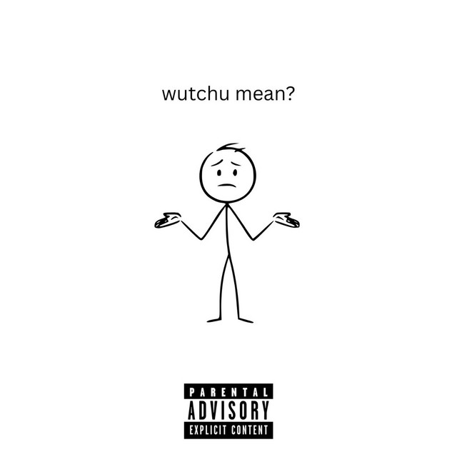 wutchu mean?