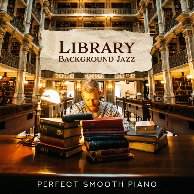 Library Background Jazz: Perfect Smooth Piano - Reading Books, Calm ...