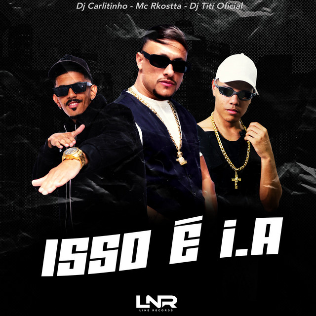 Dj Carlitinho, Mc Rkostta, DJ TITÍ OFICIAL – Isso é I.A