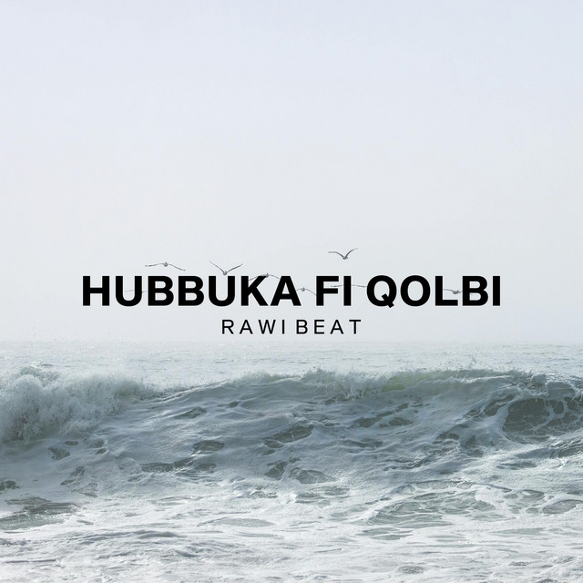 Hubbuka Fi Qolbi - Single by Rawi Beat | Spotify