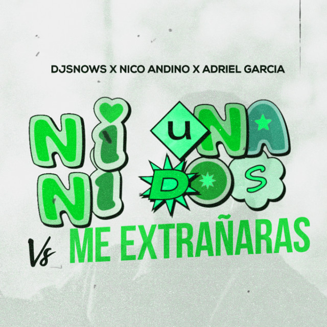 Ni una Ni Dos Vs Me Extrañaras