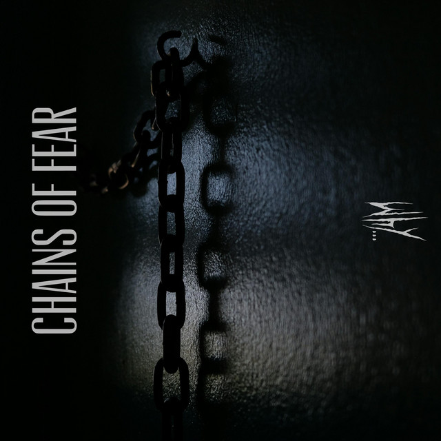 why... – Chains of Fear