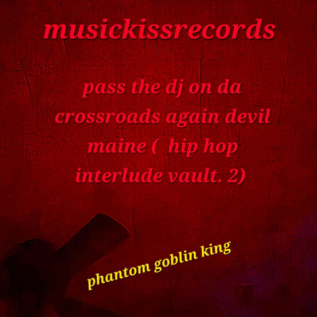 Pass the dj on da crossroads again devil Maine (hip hop interlude vault.2) cover art