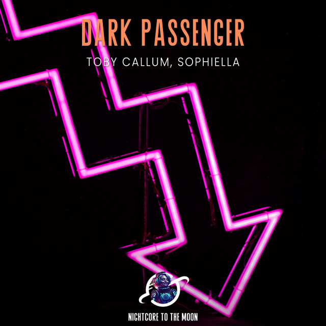Cover art: Dark Passenger - Nightcore — Nightcore To The Moon