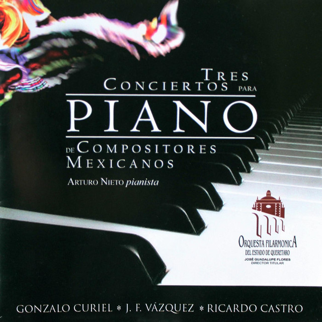 Tres Conciertos para Piano de Compositores Mexicanos (feat. Arturo Nieto)
