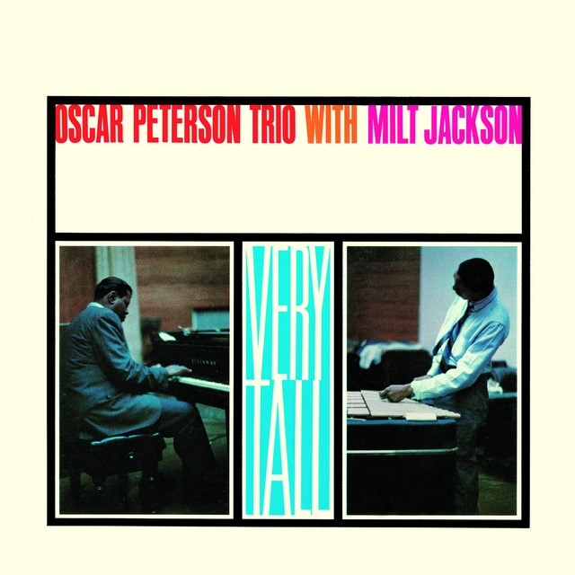 米LP Oscar Peterson, Milt Jackson Very Tall MFSL1243 MOBILE FIDELITY SOUND LAB, VERVE /00400 Very Tall (with Milt Jackson) [Bonus Track Version] - Compilation