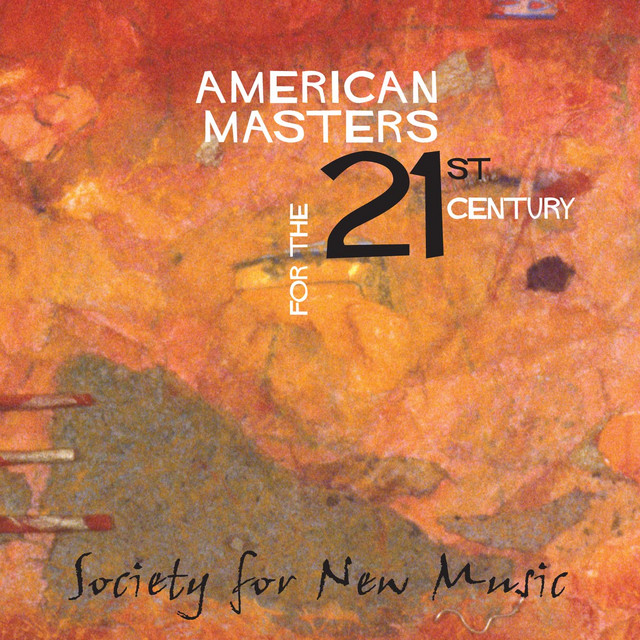 American Masters for the 21st Century (Society for New Music) cover
