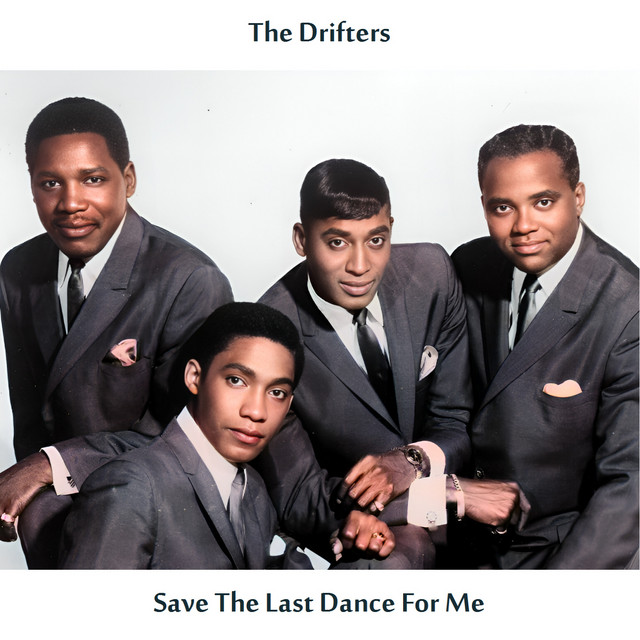 Save the Last Dance for Me - song and lyrics by The Drifters | Spotify