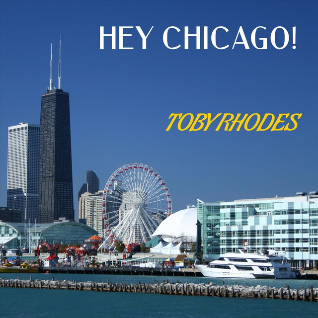 Hey Chicago (Rock Version) - Single by Toby Rhodes | Spotify
