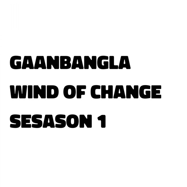 Gaanbangla Wind of Change Sesason 1 cover art