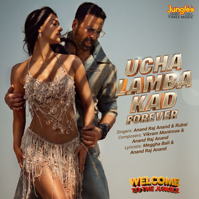 Ucha Lamba Kad Forever (From "Welcome To The Jungle")