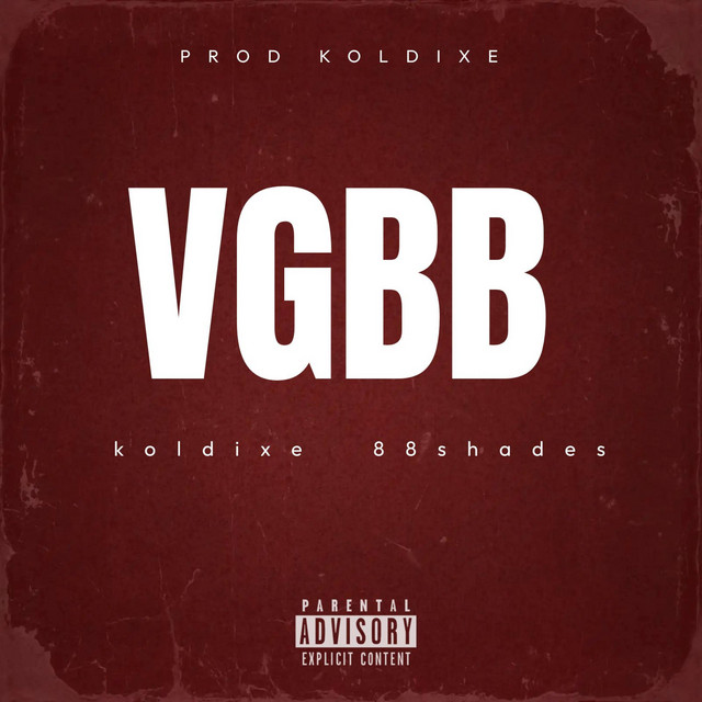 VGBB - song and lyrics by Koldixe, 88Shades | Spotify