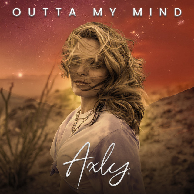 Outta My Mind - Single by Axly | Spotify