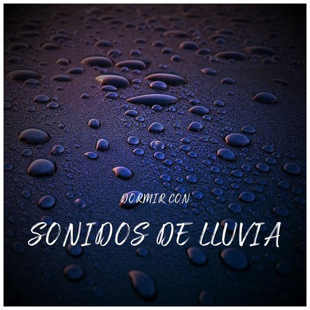Dormir con Sonidos de Lluvia - Album by Sonidos De Truenos y Lluvia ...