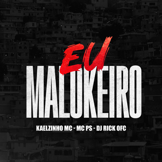 EU MALOQUEIRO