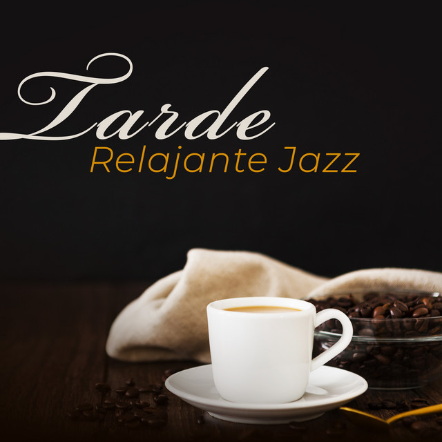 Tarde Relajante Jazz: Hora del Café, Almuerzo, Restaurante y Cafetería cover art